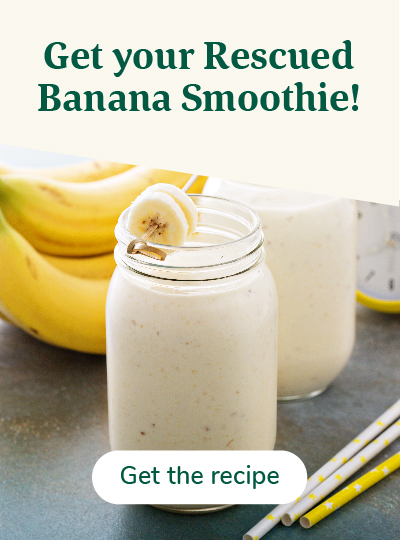 Get your Rescued Banana Smoothie 